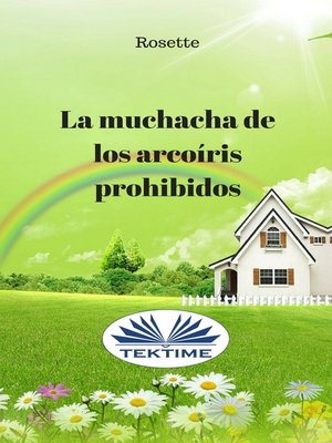cover image of La Muchacha De Los Arcoíris Prohibidos